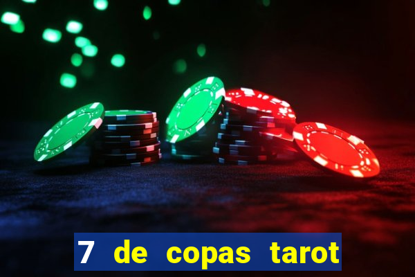 7 de copas tarot significado amor